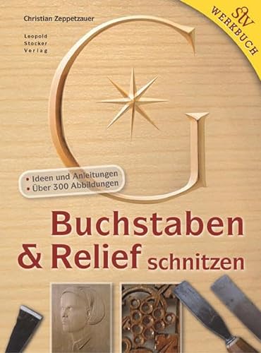 Buchstaben & Relief schnitzen von Stocker Leopold Verlag